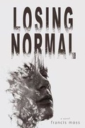 Cover: Losing Normal - Francis Moss