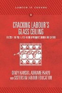 Enlarge image Cover: Cracking Labour's Glass Ceiling - Fernwood Publishing Co Ltd
