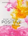 Cover: Paint Yourself Positive - Search Press Ltd