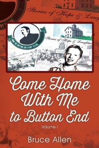 Enlarge image Cover: Come Home with Me to Button End - Outskirts Press