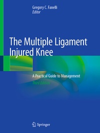 Abbildung von: The Multiple Ligament Injured Knee - Springer