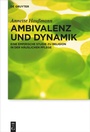 Cover: Ambivalenz und Dynamik - De Gruyter