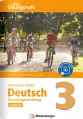 Cover: Anschluss finden / Deutsch 3 - Das &Uuml;bungsheft - Grundlagentraining: Leseheft - Mildenberger Verlag GmbH