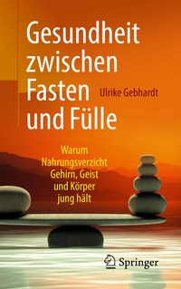 Abbildung von: Gesundheit zwischen Fasten und Fülle - Springer