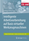Cover: Intelligente Arbeitsvorbereitung auf Basis virtueller Werkzeugmaschinen - Springer Vieweg