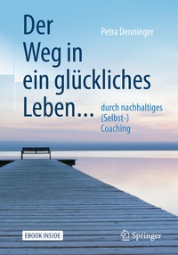 Abbildung von: Der Weg in ein glückliches Leben ... - Springer