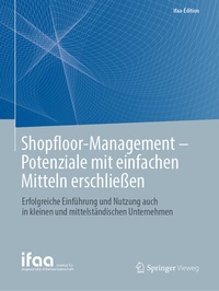 Abbildung von: Shopfloor-Management - Potenziale mit einfachen Mitteln erschließen - Springer Vieweg