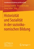 Cover: Historizit&auml;t und Sozialit&auml;t in der sozio&ouml;konomischen Bildung - Springer VS