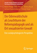 Cover: Die Odenwaldschule als Leuchtturm der Reformp&auml;dagogik und als Ort sexualisierter Gewalt - Springer