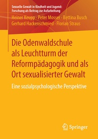 Abbildung von: Die Odenwaldschule als Leuchtturm der Reformpädagogik und als Ort sexualisierter Gewalt - Springer