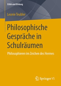Abbildung von: Philosophische Gespräche in Schulräumen - Springer VS