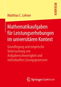 Abbildung von: Mathematikaufgaben für Leistungserhebungen im universitären Kontext - Springer Spektrum