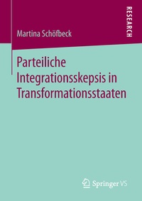 Abbildung von: Parteiliche Integrationsskepsis in Transformationsstaaten - Springer VS