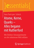 Cover: Atome, Kerne, Quarks - Alles begann mit Rutherford - Springer Spektrum