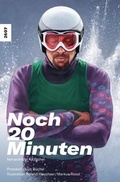 Cover: Noch 20 Minuten - SJW Schweiz. Jugendschriftenwerk