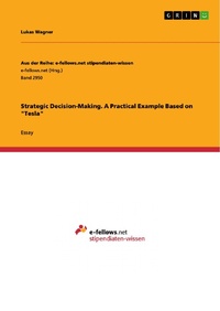 Enlarge image Cover: Strategic Decision-Making. A Practical Example Based on "Tesla" - GRIN Verlag