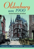 Cover: Oldenburg um 1900 - Isensee, Florian, GmbH