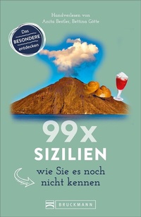 Abbildung von: 99 x Sizilien wie Sie es noch nicht kennen - Bruckmann
