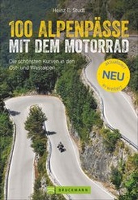 Abbildung von: 100 Alpenpässe mit dem Motorrad - Bruckmann
