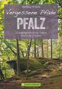 Abbildung von: Vergessene Pfade Pfalz - Bruckmann