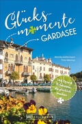 Cover: Gl&uuml;cksmomente Gardasee - Bruckmann