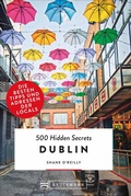 Cover: 500 Hidden Secrets Dublin - Bruckmann