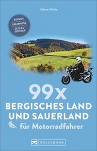 Abbildung von: 99 x Bergisches Land und Sauerland für Motorradfahrer - Bruckmann