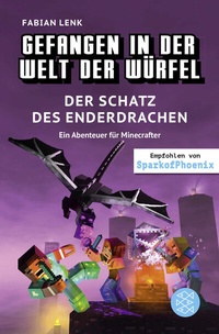 Abbildung von: Gefangen in der Welt der Würfel. Der Schatz des Enderdrachen. Ein Abenteuer für Minecrafter - FISCHER Sauerländer
