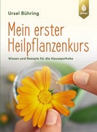 Abbildung von: Mein erster Heilpflanzen-Kurs - Verlag Eugen Ulmer