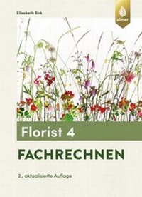 Abbildung von: Florist 4. Fachrechnen - Verlag Eugen Ulmer