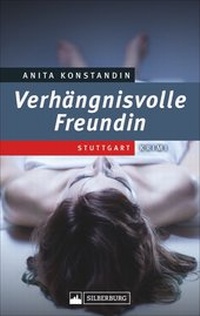 Abbildung von: Verhängnisvolle Freundin - Silberburg