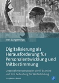 Cover: Digitalisierung als Herausforderung f&uuml;r Personalentwicklung und Mitbestimmung - Verlag Barbara Budrich