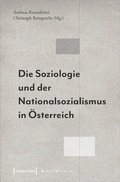 Cover: Die Soziologie und der Nationalsozialismus in &Ouml;sterreich - transcript