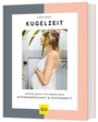 Cover: Kugelzeit - Gräfe und Unzer