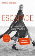 Cover: Escapade: Der Aufbruch in die Freiheit - Gr&auml;fe und Unzer Autorenverlag