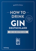 Cover: How to Drink Gin: Deutschland - Gr&auml;fe und Unzer