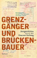 Cover: Grenzg&auml;nger und Br&uuml;ckenbauer - Wallstein