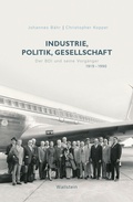 Cover: Industrie, Politik, Gesellschaft - Wallstein