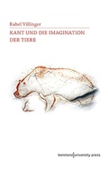 Cover: Kant und die Imagination der Tiere - Konstanz University Press