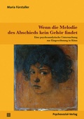 Cover: Wenn die Melodie des Abschieds kein Geh&ouml;r findet - Psychosozial-Verlag