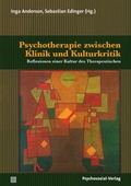 Cover: Psychotherapie zwischen Klinik und Kulturkritik - Psychosozial-Verlag