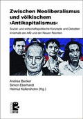 Cover: Zwischen Neoliberalismus und v&ouml;lkischem >Antikapitalismus< - Unrast Verlag