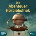 Cover: Die Abenteuer H&ouml;rbibliothek - steinbach sprechende b&uuml;cher