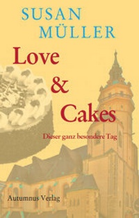 Abbildung von: Love & Cakes - Autumnus Verlag