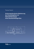 Cover: Str&ouml;mungsakustische Optimierung der Drosselkapillare im K&auml;ltemittelkreislauf eines Haushaltsk&uuml;hlger&auml;tes - TUDpress