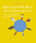 Cover: Menschenskinder! Weltgeschichten! - Sandstein Kultur