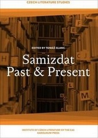 Enlarge image Cover: Samizdat Past+Present - Karolinum,Nakladatelstvi Univerzity Karlovy,Czech Republic
