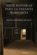 Cover: Siete historias para la infanta Margarita - KALANDRAKA EDITORA