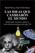 Bild: Las ideas que cambiaron el mundo : relatividad, mec&aacute;nica cu&aacute;ntica y la revoluci&oacute;n tecnol&oacute;gica del siglo XX - Ediciones de Intervenci&oacute;n Cultural