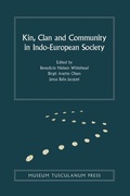 Cover: Kin, Clan and Community in Indo-European Society: Volume 9 - Museum Tusculanum Press